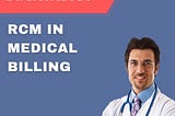rcm cycle in medical billing