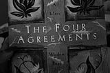 Read The Four Agreements by Don Miguel Ruiz — here is what I learned
