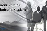 Why Management Studies Are the Top Choice of Students