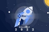 2022: The Path Ahead For RioDeFi