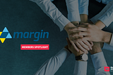 [MEMBERS SPOTLIGHT]: MARGIN.IO, INNOVATING NON-CUSTODIAL MARKET MAKING