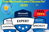 🚀Unlock Your Future in Tech: Top Free Microsoft Learn Courses to Level Up Your Skills in 2025…