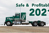 What Can Trucking Companies Do to Prepare for a Safe and Profitable 2021?