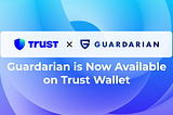 Guardarian is Now Available on Trust Wallet