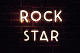 You’re a Rock Star if:
