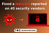 How I Fixed a Malware reported on 40 security vendors.