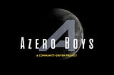 Introduction to AzeroBoys