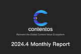 Contentos Monthly Report : April 2024