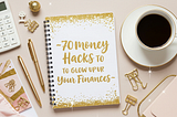 70 Money Hacks Everyone Needs to Know