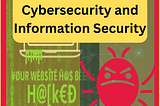 “Distinguishing Between Cybersecurity and Information Security: Exploring the Key Differences”