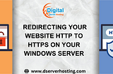 Take Your Web Security to the Next Level: Redirecting Your Website Http to Https on Your Windows…