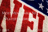 Most Memorable NFL Playoff Moments