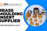 Brass Moulding Insert Manufacturer, Supplier & Exporter | OK ENGINEERS