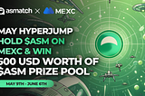 Hold $ASM on MEXC and Win 500 USD Worth of $ASM Prize Pool!