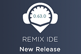 Remix Release v0.63.0