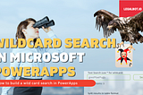 Microsoft PowerApps: wildcard search