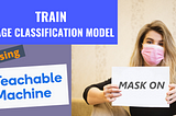 Train image classification model using Teachable Machine