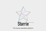 Introducing Starrie, the human reputation platform.