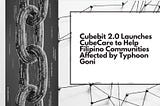 Cubebit 2.0 Launches CubeCare to Help Filipino Communities Affected by Typhoon Goni