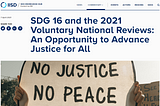 SDG16 and the 2021 Voluntary National Reviews: An opportunity to report on providing justice for…
