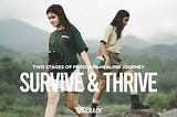 Survive and Thrive: Two Stages of Personal Healing Journey