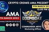 🎙Crypto Crowd 2011 is pleased to announce our AMA with Doomsday Redemption on March 09, 2022 at…