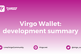 Roadmap roundup, objectives, reward centre… Virgo Wallet at the start of the year