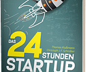 Das 24 Stunden Startup