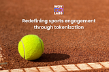 Redefining sports engagement through tokenization