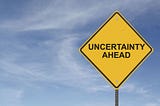 Dealing with uncertainty in uncertain times.