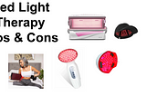 The Pros and Cons to using Red Light Therapy