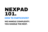 How NEXPAD Works — A Complete Walkthrough
