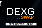 Guide: DEXG Swap public beta