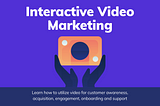 How Interactive Video Marketing Can Help Improve Your SEO