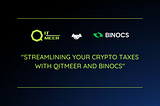 Streamlining Your Crypto Taxes with Qitmeer and Binocs: Instant Crypto Tax Calculations Made Easy