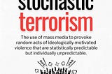 On Stochastic Terrorism
