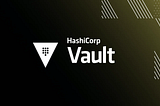 Managing Secrets with HashiCorp Vault: A Comprehensive Overview