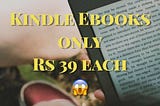 Kindle eBooks only at Rs 39/-