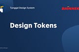 Design Tokens on Tunggal Design System