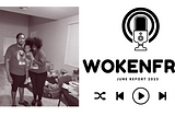 WokeNFree June Report (2023)