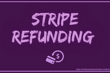 Stripe Refunding React Native Node