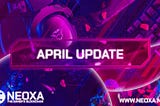 Neoxa April Update: Exciting Developments Across Platforms