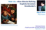 Note 121. «How Bitcoin Halving Exploits Investors Worldwide?»