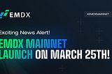 Unlock Early Trader Advantages: Thrive in the EMDX Mainnet Debut!