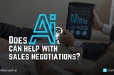 Does AI can help with sales negotiations?