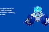 Tokenization as a Service Explained: Real-World Applications and Business Advantages