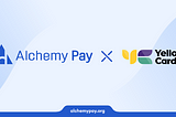 Alchemy Pay and Yellow Card Team Up to Streamline Crypto Access Across Africa