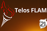 The Launch of Telos FLAME Token project for the Telos Community!