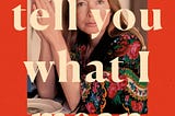 What Joan Didion meant by telling