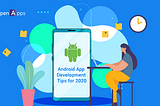What are the successive android app development tips in 2020?